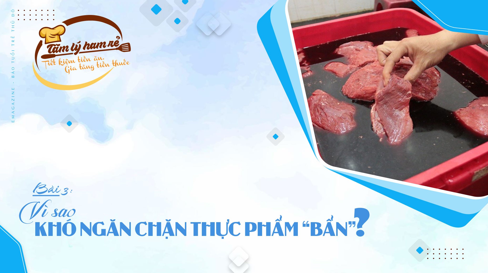 Bài 3: Vì sao khó ngăn chặn thực phẩm "bẩn"?