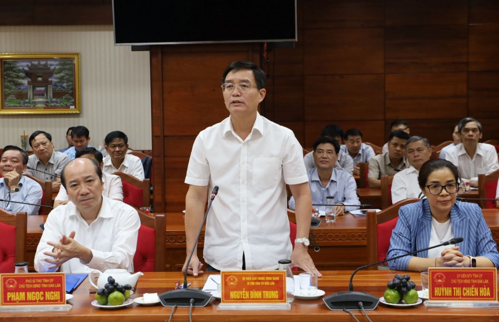 Ủy viên Trung ương Đảng, Bí thư Tỉnh ủy Nguyễn Đình Trung phát biểu tại buổi làm việc (Ảnh daklak.gov)