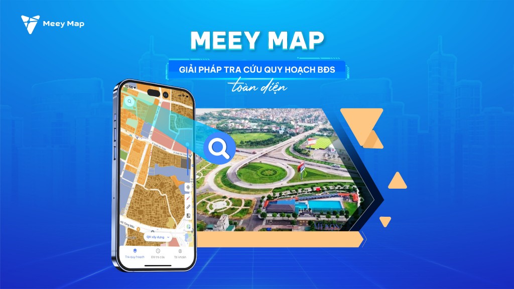 Nền tảng bản đồ tra cứu quy hoạch Meey Map tung ra gói bán mới siêu hấp dẫn