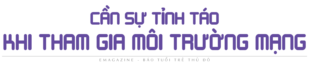 Bài 2: Cần một "cộng đồng mạng" tỉnh táo và văn minh