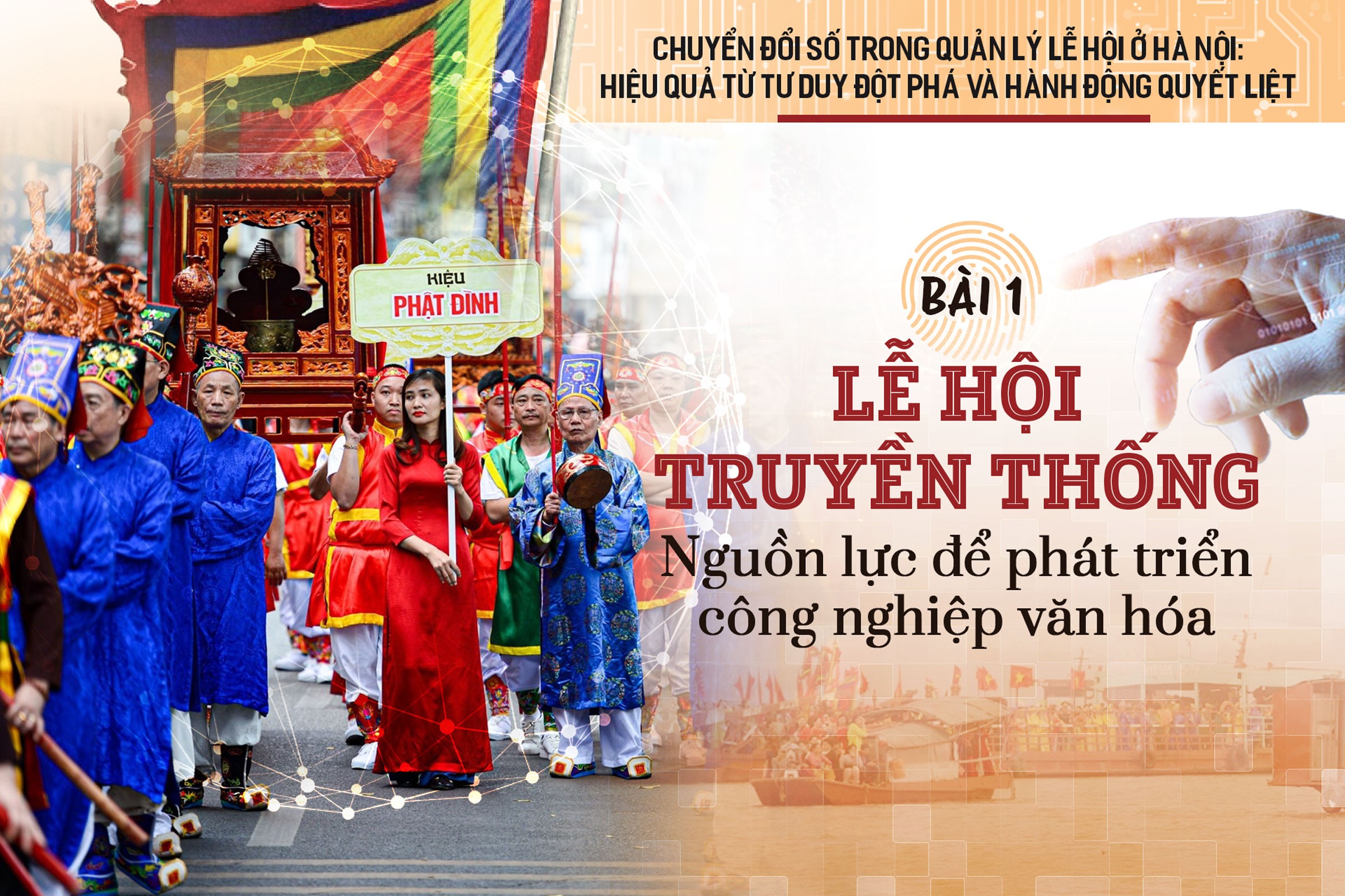 Bài 1: Lễ hội truyền thống – Nguồn lực để phát triển công nghiệp văn hóa