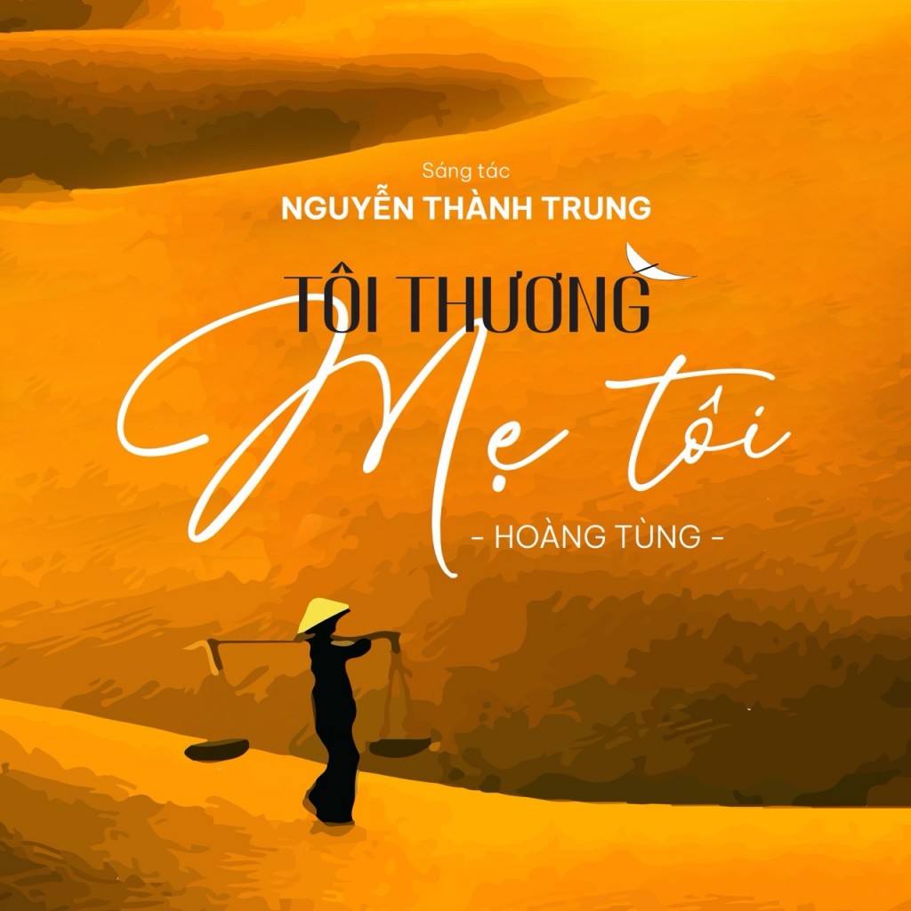 “Tôi thương mẹ tôi” là ca khúc nhạc sĩ Nguyễn Thành Trung sáng tác để hướng tới Ngày Gia đình Việt Nam