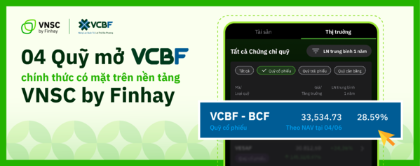 Nền tảng VNSC by Finhay chính thức phân phối quỹ mở từ VCBF