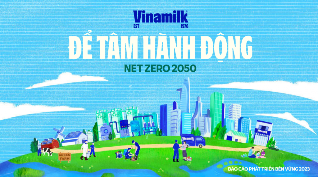 Vinamilk công bố Báo cáo Phát triển bền vững, chọn chủ đề  “Để tâm thay đổi - Net Zero 2050”