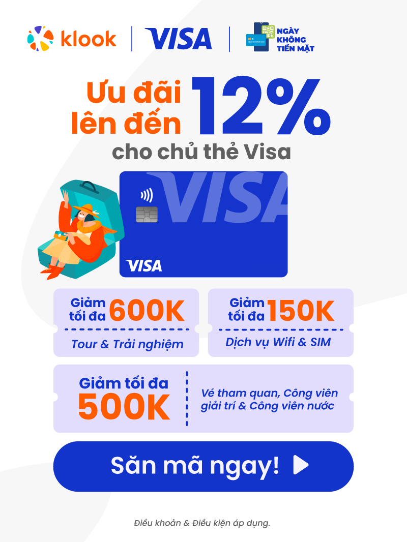 Klook ưu đãi lên đến 12% cho chủ thẻ Visa Klook ưu đãi lên đến 12% cho chủ thẻ Visa