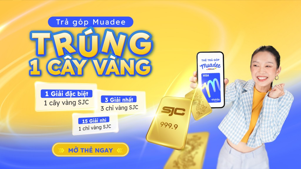 Nhanh tay mở thẻ, mua sắm cùng thẻ trả góp Muadee by HDBank để nhận ngay cơ hội trúng thưởng 1 lượng vàng SJC.