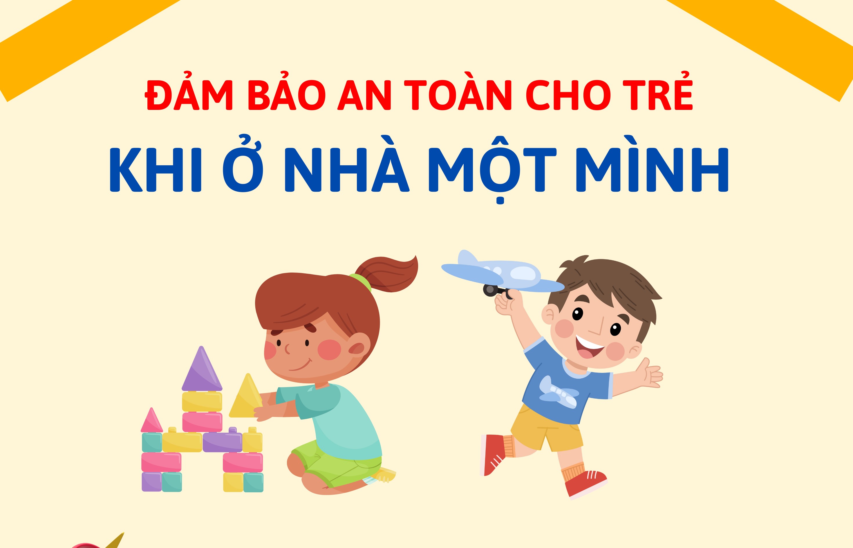 Một số biện pháp đảm bảo an toàn khi trẻ ở nhà một mình