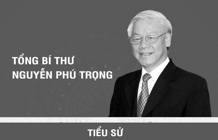 Tóm tắt tiểu sử Tổng Bí thư Nguyễn Phú Trọng