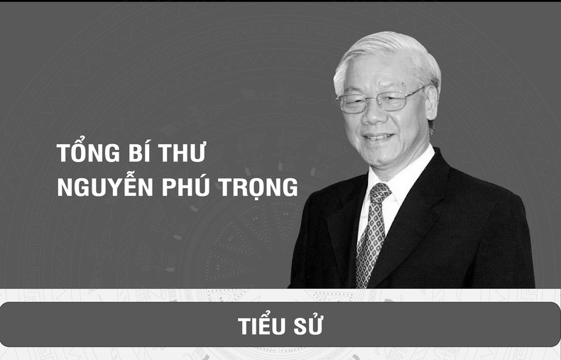 Tóm tắt tiểu sử Tổng Bí thư Nguyễn Phú Trọng