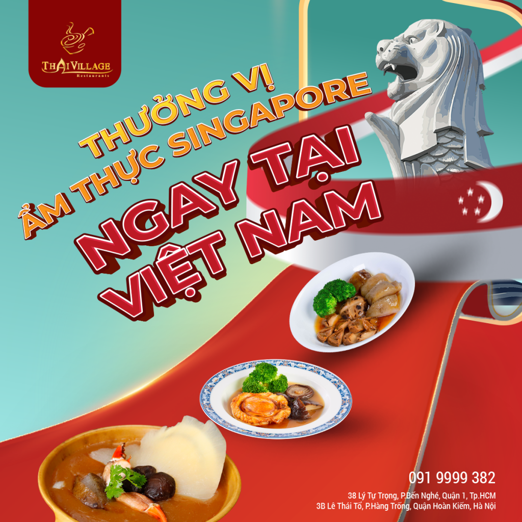 Thưởng vị ẩm thực Singapore ngay tại Việt Nam