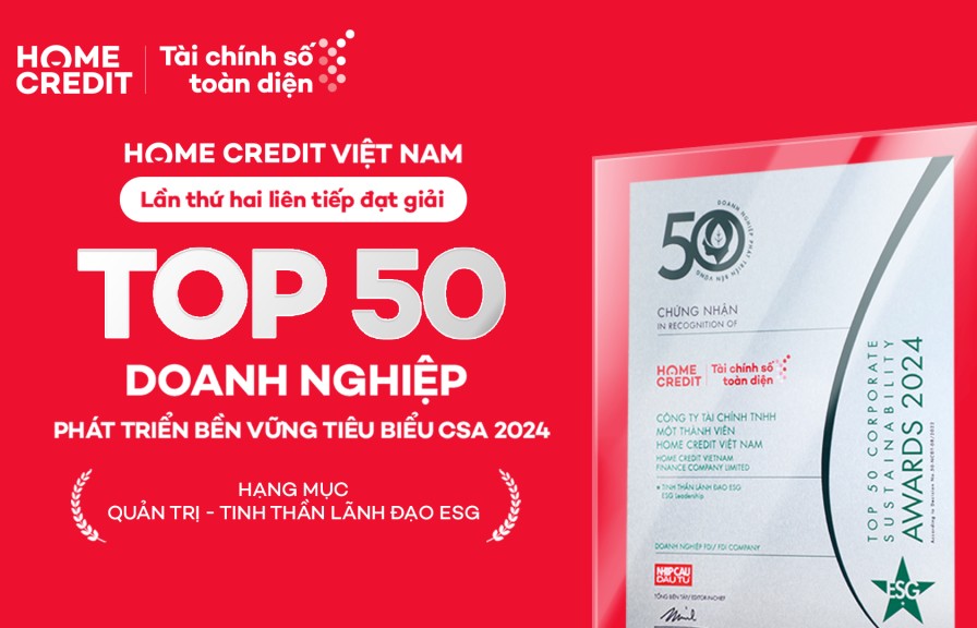 Home Credit tiếp tục góp mặt trong Top 50 doanh nghiệp phát triển bền vững tiêu biểu 2024