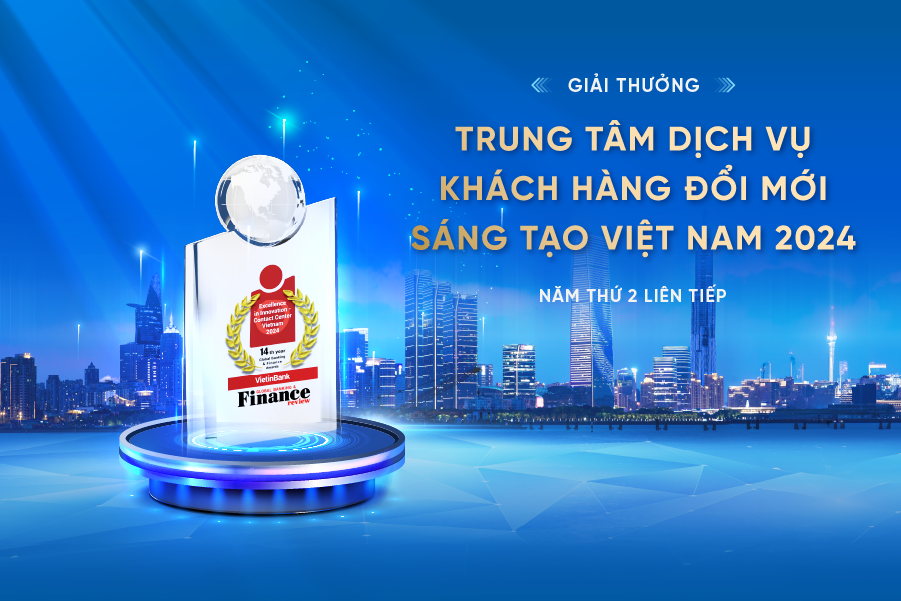 VietinBank đạt giải thưởng “Trung tâm Dịch vụ khách hàng đổi mới, sáng tạo Việt Nam 2024”