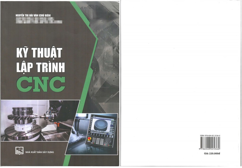 Bìa trước và mặt sau cuốn sách “Kỹ thuật lập trình CNC” do bà Nguyễn Thị Hải Vân chủ biên và các tác giả, Nhà xuất bản Xây dựng 