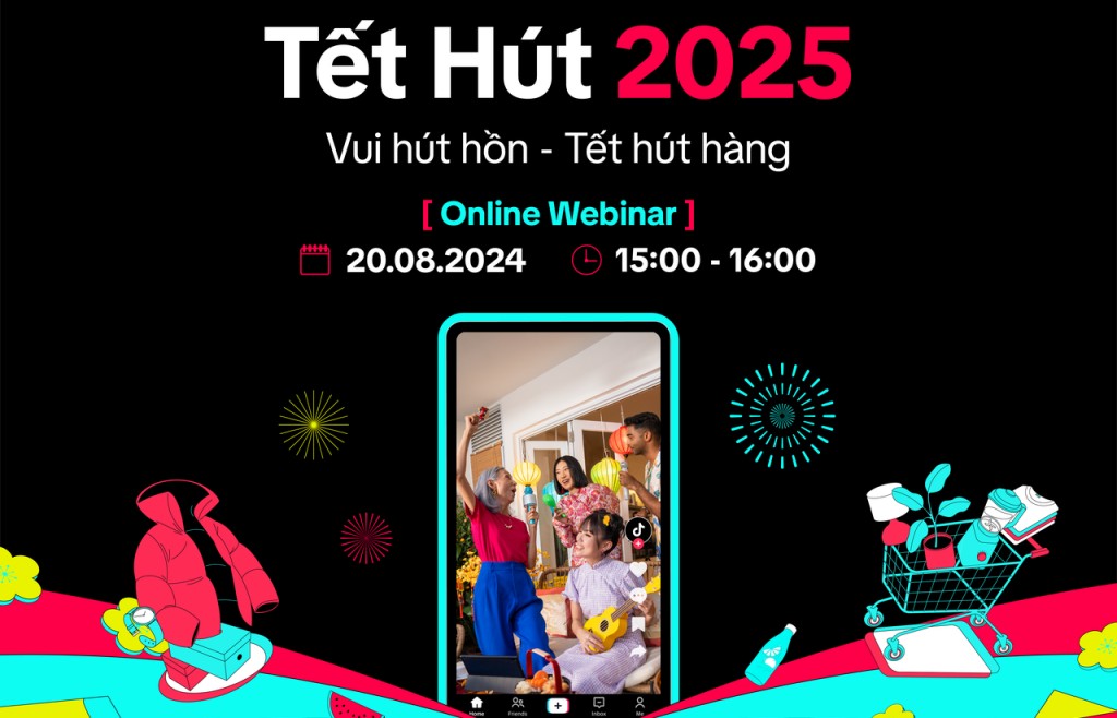 TikTok Tết Hút 2025 – Vui hút hồn, Tết hút hàng