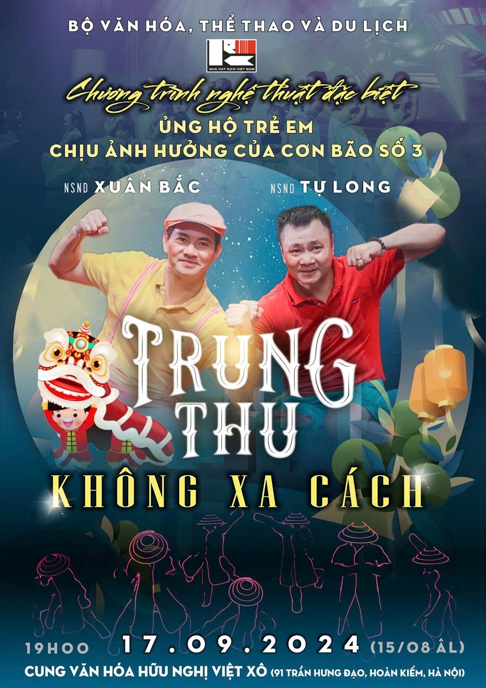 NHà hát Kịch Việt Nam với chương trình Trung thu không xa cách với sự đồng hành của Tự Long - Xuân Bắc