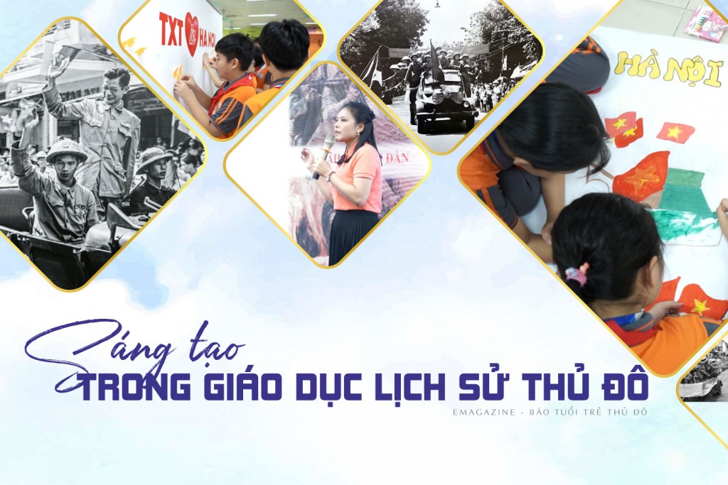 Sáng tạo trong giáo dục lịch sử Thủ đô