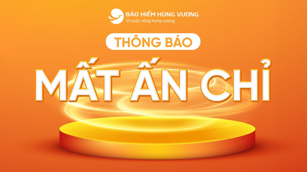 Tổng Công ty Cổ phần Bảo hiểm Hùng Vương thông báo mất ấn chỉ