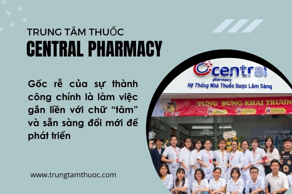 Nhà thuốc Central Pharmacy - sẵn sàng đổi mới để phát triển