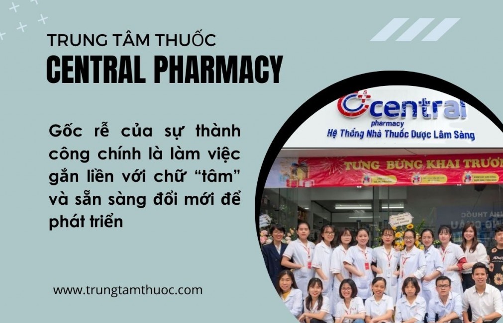 Nhà thuốc Central Pharmacy - sẵn sàng đổi mới để phát triển