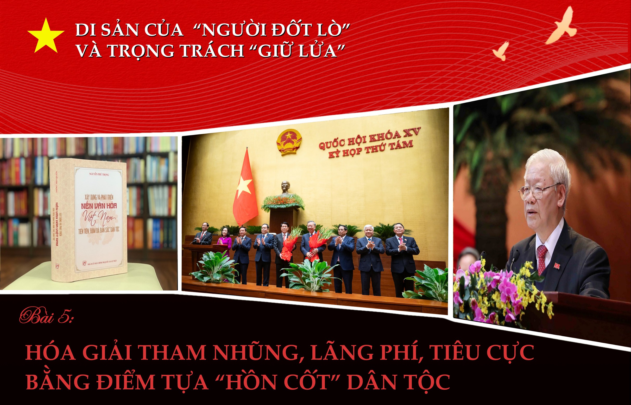 Bài 5: Hóa giải tham nhũng, tiêu cực, lãng phí bằng điểm tựa "hồn cốt" dân tộc