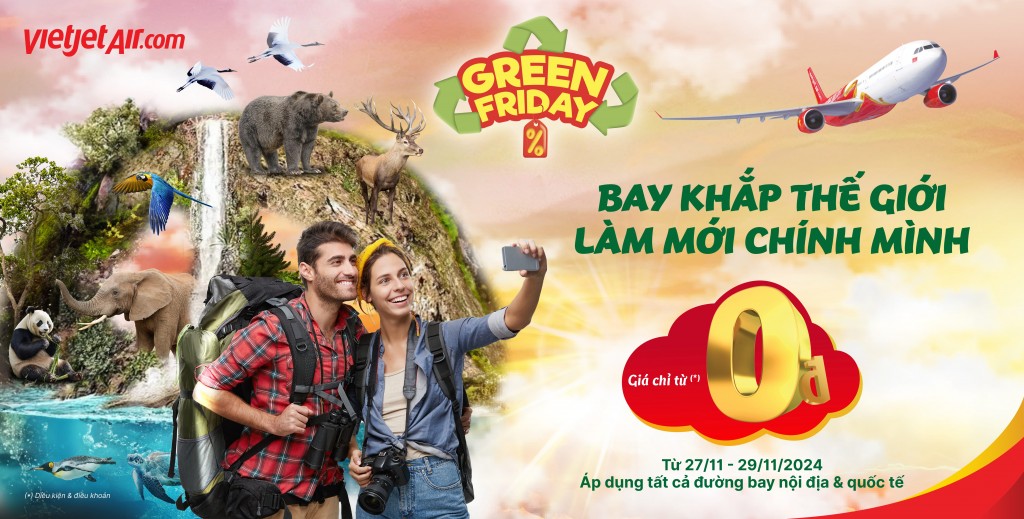 Khám phá Vietjet Green Friday - Ưu đãi lớn nhất năm, bay xanh khắp thế giới