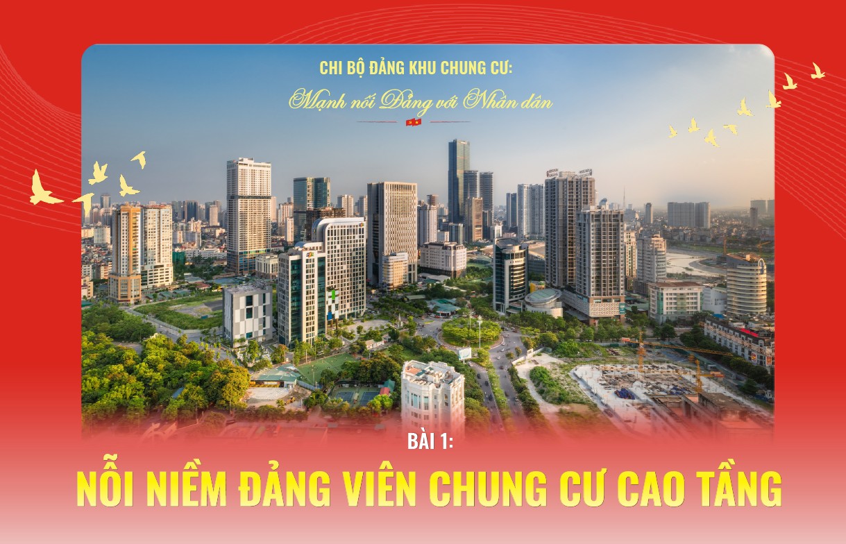 Bài 1: Nỗi niềm đảng viên chung cư cao tầng