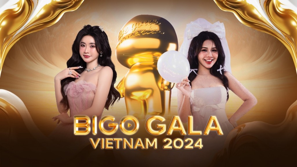 BIGO GALA 2024 - sự kiện thường niên tôn vinh các Idol và cộng đồng tại Việt Nam