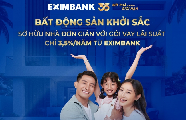 Bất động sản khởi sắc, sở hữu nhà đơn giản với gói vay lãi suất chỉ 3,5% từ Eximbank