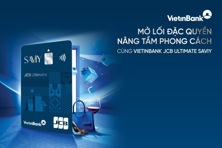 Tận hưởng đặc quyền vượt trội cùng thẻ VietinBank JCB Ultimate SaviY