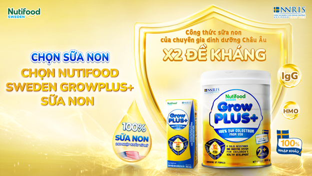 Nutifood GrowPLUS+ Sữa Non với công thức của chuyên gia dinh dưỡng châu Âu, nhân đôi đề kháng