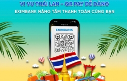 Vi vu Thái Lan không lo tiền mặt với QR Pay từ Eximbank