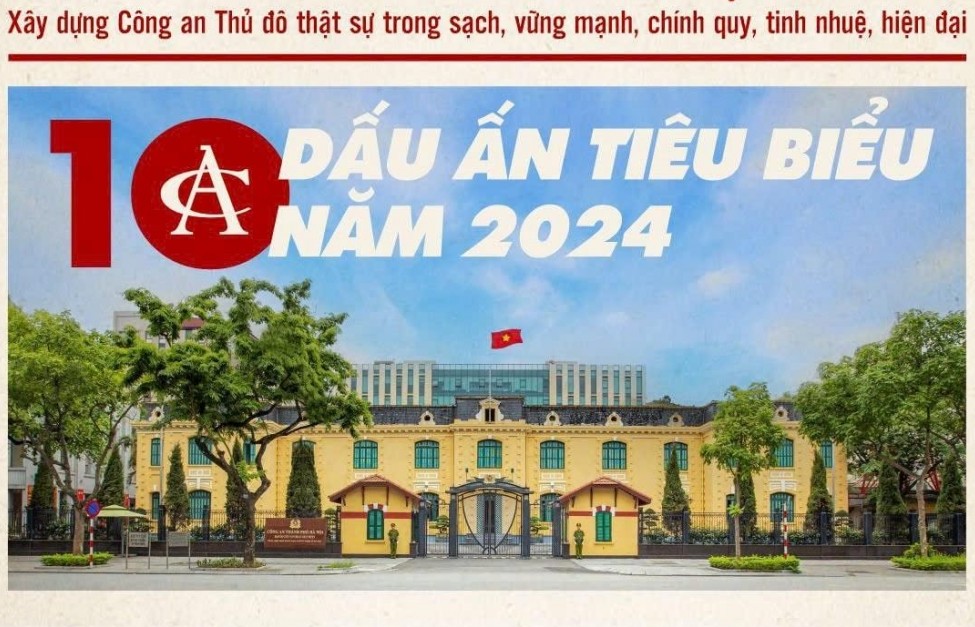 10 dấu ấn tiêu biểu Công an TP Hà Nội năm 2024