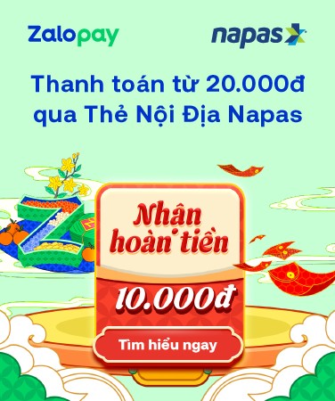 Đón tết Ất Tỵ, nhận ngay lì xì 10k từ NAPAS và Zalopay