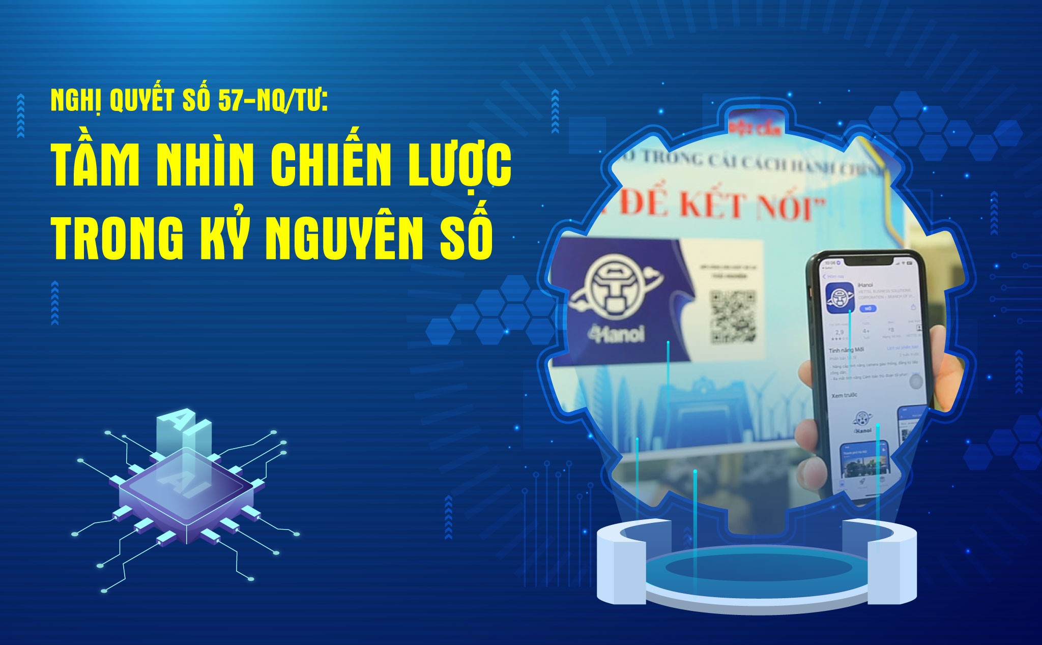 Nghị quyết số 57-NQ/TƯ: Tầm nhìn chiến lược trong kỷ nguyên số