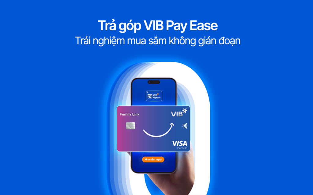 Mua sắm thông minh với VIB Pay Ease