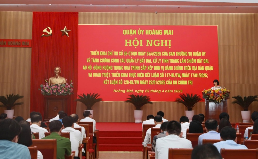 Quận ủy Hoàng Mai tổ chức Hội nghị triển khai Chỉ thị số 55-CT/QU ngày 24/4/2025 của Ban Thường vụ (BTV) Quận ủy về tăng cường công tác quản lý đất đai, xử lý tình trạng lấn chiếm đất đai, ao hồ, đồng ruộng trong quá trình sắp xếp đơn vị hành chính trên địa bàn quận.