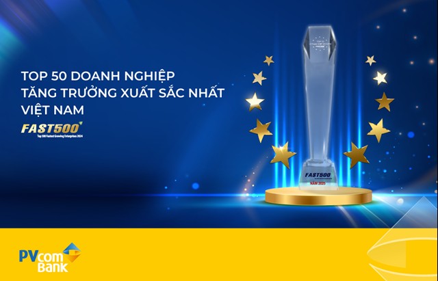 PVcomBank giữ vững vị trí Top 50 Doanh nghiệp tăng trưởng xuất sắc nhất Việt Nam