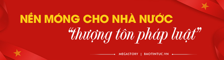 Tư tưởng Hồ Chí Minh - nền tảng cho Nhà nước pháp quyền Việt Nam