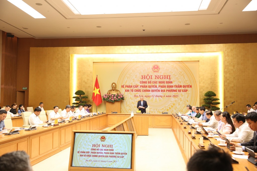 Hội nghị công bố các nghị định về phân cấp, phân quyền, phân định thẩm quyền khi tổ chức chính quyền địa phương 2 cấp