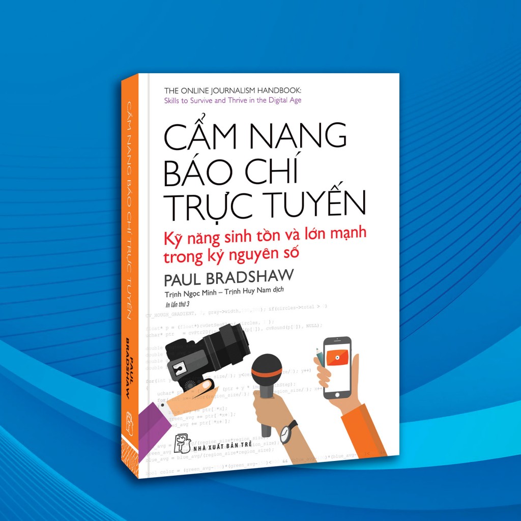 Những cập nhật chuyên sâu cho nhà báo thời đại số