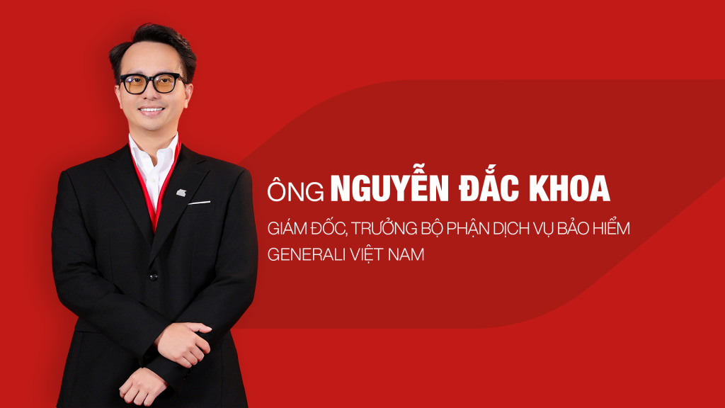 Ông Nguyễn Đắc Khoa – Giám đốc, Trưởng Bộ phận Dịch vụ Bảo hiểm Generali Việt Nam