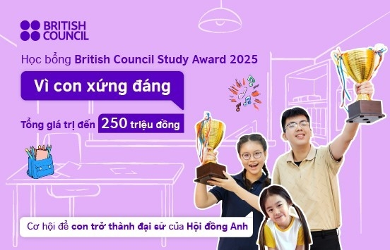 Học bổng British Council Study Award 2025: Đồng hành cùng học sinh Việt để nâng cao năng lực tiếng Anh