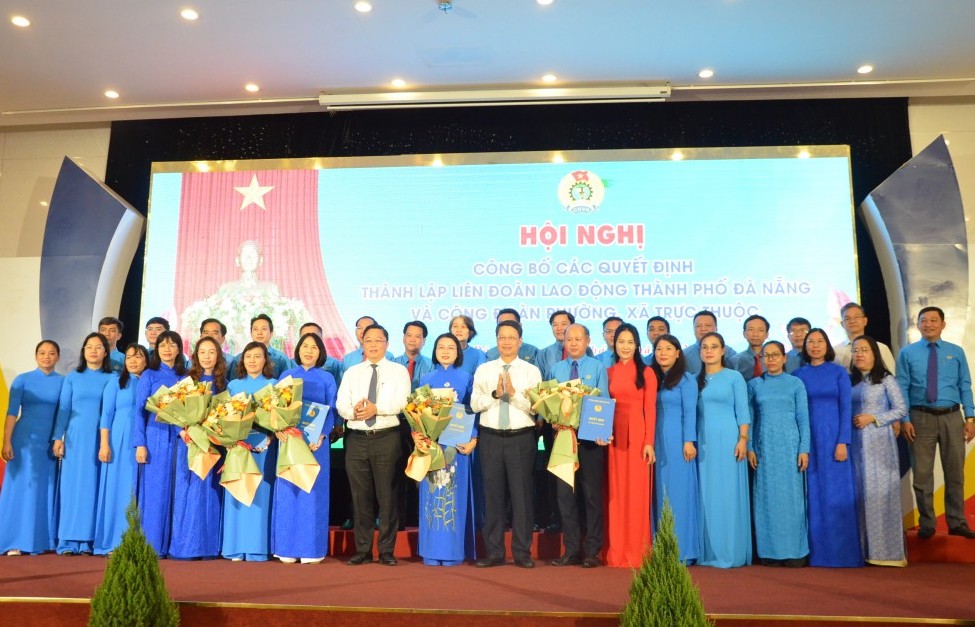 Đà Nẵng công bố quyết định thành lập 24 Công đoàn xã, phường