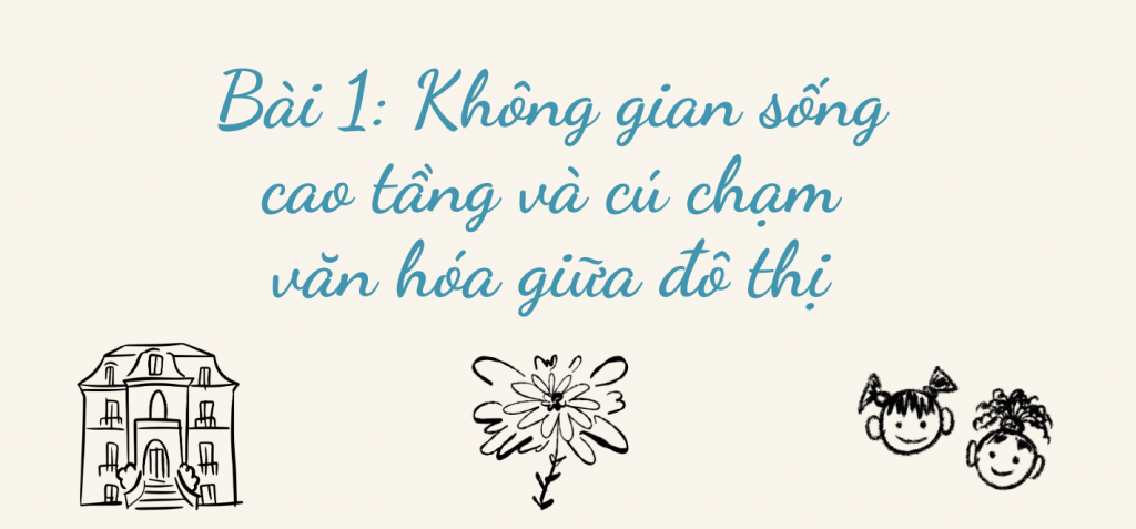 Bài 1: Không gian sống cao tầng và cú chạm văn hóa