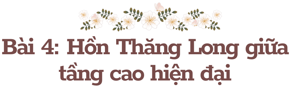 Bài 4: Hồn Thăng Long giữa tầng cao hiện đại