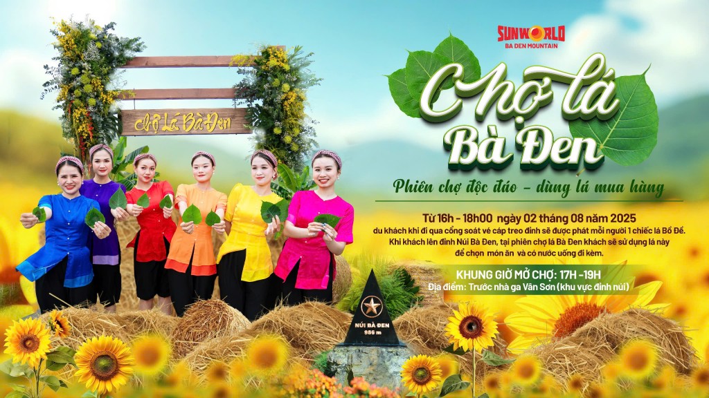 Chợ lá Bà Đen sẽ tổ chức vào ngày 2/8. Ảnh: Sun World Ba Den Mountain