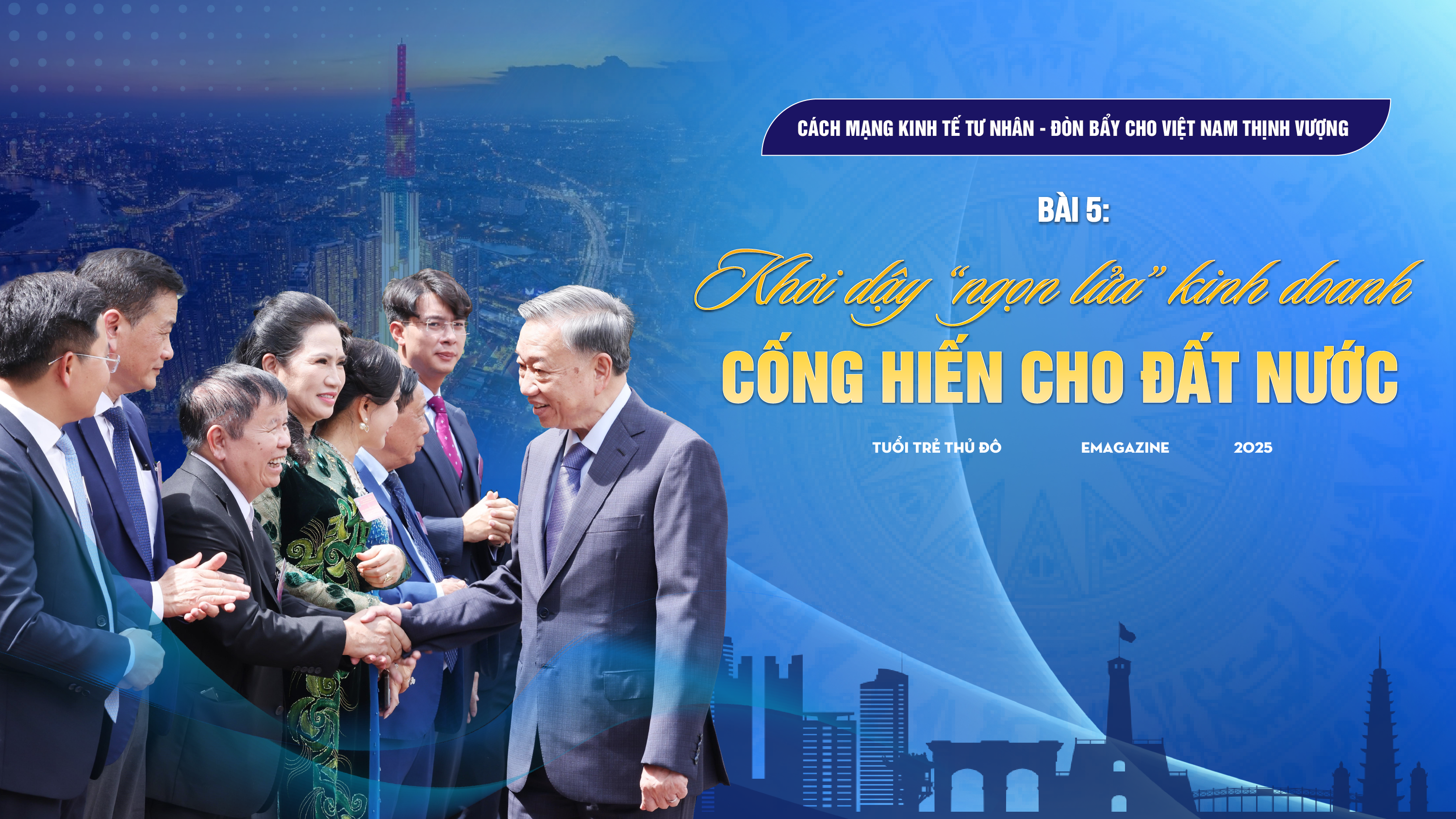 Bài 5: Khơi dậy “ngọn lửa” kinh doanh, cống hiến cho đất nước
