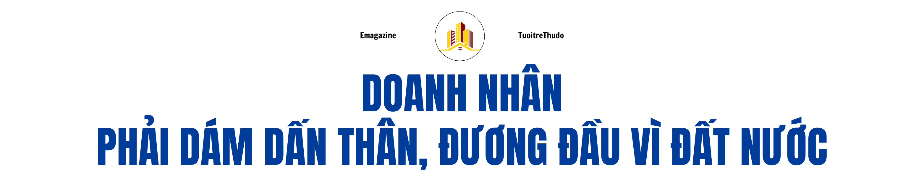 Bài 4: Cái gì lợi cho dân, cho nước thì quyết tâm, quyết liệt, quyết làm