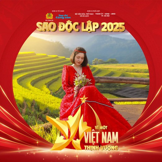 Sao Độc lập 2025: Khát vọng Việt Nam vươn mình trong kỷ nguyên mới
