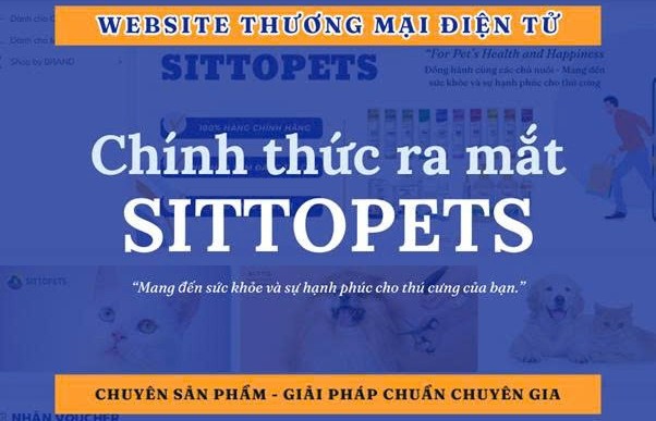 Sittopets.com ra mắt nền tảng thương mại điện tử dành cho thú cưng tại Việt Nam